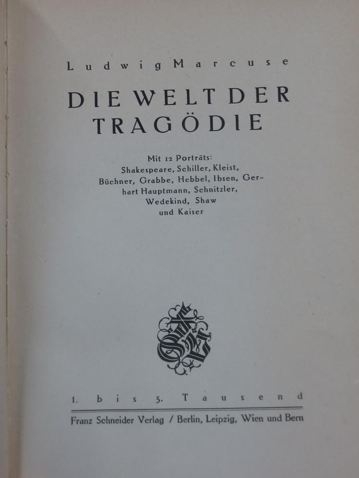 III 758 2. Ex.: Die Welt der Tragödie : Mit 12 Porträts: Shakespeare, Schiller, Kleist, Büchner, Grabbe, Hebbel, Ibsen, Gerhart Hauptmann, Schnitzler, Wedekind, Shaw und Kaiser (1923)