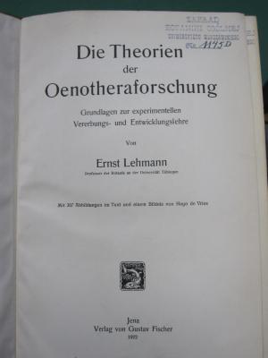 Kg 1406: Die Theorien der Oenotheraforschung : Grundlagen zur experimentellen Vererbungs- und Entwicklungslehre (1922)