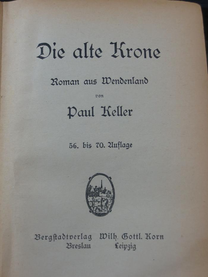 III 141848 3. Ex.: Die alte Krone : Roman aus Deutschland (o.A.)