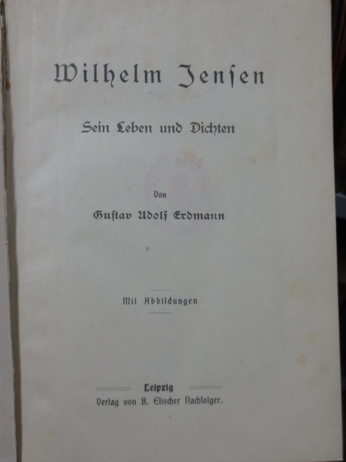 III 40950 2. Ex.: Wilhelm Jensen : Sein Leben und Dichten (o.A.)
