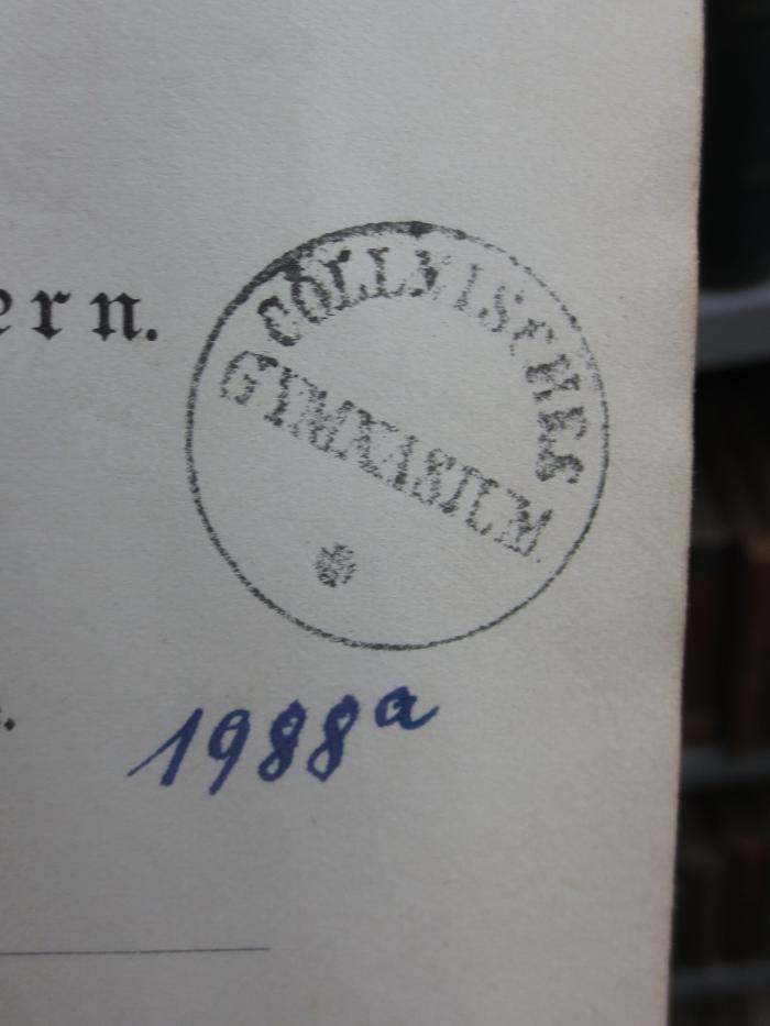 III 55350 2. Ex.: Friedrich Rückert's Weisheit des Brahmanen : dargestellt und beurtheilt von Franz Kern (1885);G45II / 730 (unbekannt), Von Hand: Nummer; '1988a'. 