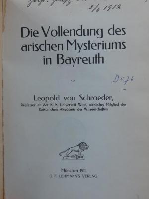 IV 13581 2. Ex.: Die Vollendung des arischen Mysteriums in Bayreuth (1911);G45II / 931 (unbekannt), Von Hand: Signatur; 'Dc 76'. 