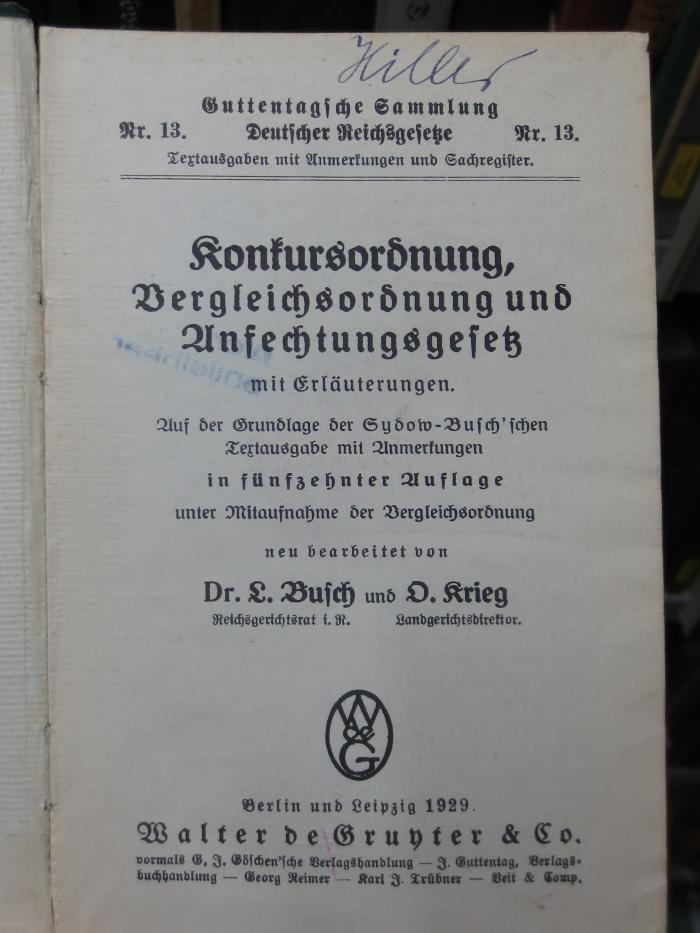V 1736 ae, 2. Ex.: Konkursordnung, Vergleichsordnung und Anfechtungsgesetz mit Erläuterungen auf der Grundlage der Sydow-Busch'schen Textausgabe mit Anmerkungen
 (1929)