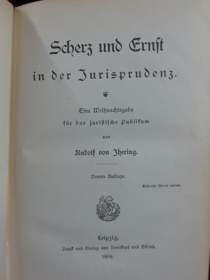 V 202 2. Ex.: Scherz und Ernst in der Jurisprudenz : eine Weihnachtsgabe für das juristische Publikum (1904)