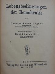 VI 5362 2. Ex.: Lebensbedingungen der Demokratie : Mit einem Vorwort von David Jayne Hill (1922)