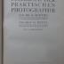 XI 4278 c, 2. Ex.: Lehrbuch der praktischen Photographie (1919)