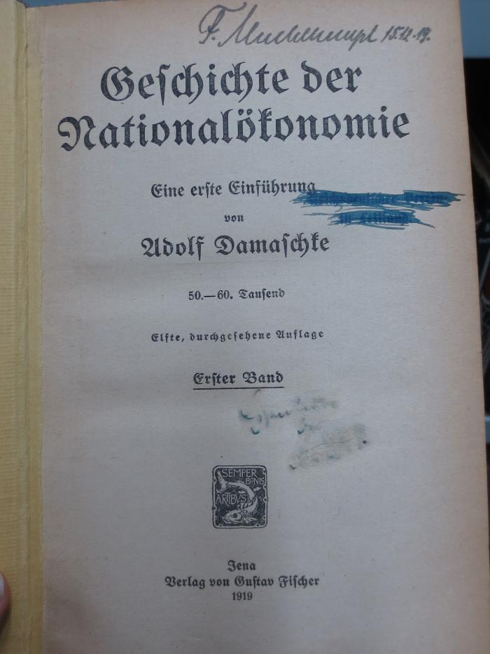 VII 20 aa, 1, 2. Ex.: Geschichte der Nationalökonomie : eine erste Einführung : erster Band (1919)