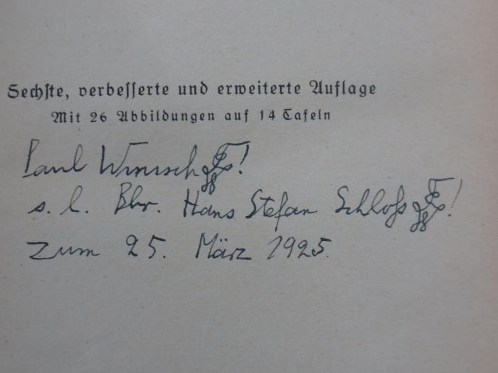 VII 2352 f, 2. Ex.: Arbeit und Rhythmus (1945);G45II / 1246 (Schlohs, Hans Stefan ;Wunsch, Paul), Von Hand: Datum, Widmung; 'Paul Wunsch HSF!
s.l. Bdr. Hans Stefan Schlohs HSF! zum 25. März 1925'. 