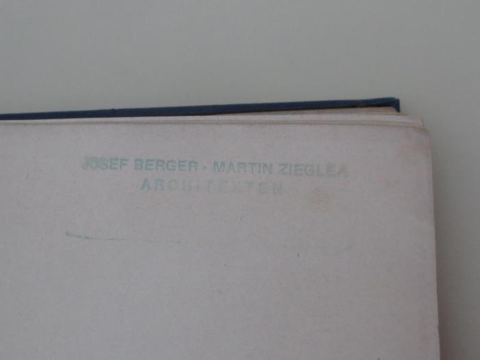 52 / 759 (Ziegler, Martin;Berger, Josef), Stempel: Name; 'Josef Berger - Martin Ziegler
Architekten'.  (Prototyp)