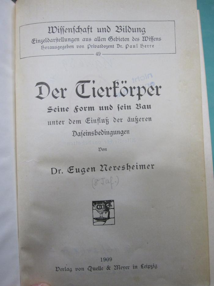 Kg 1639: Der Tierkörper : seine Form und sein Bau unter dem Einfluß der äußeren Daseinsbedingungen (1909)