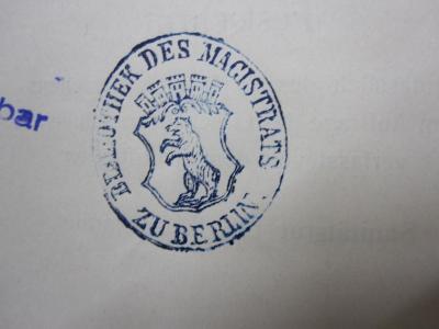 G46 / 1961 (Bibliothek des Magistrats zu Berlin), Stempel: Berufsangabe/Titel/Branche, Name, Wappen, Ortsangabe; 'Bibliothek des Magistrats zu Berlin'.  (Prototyp);Kh 55 Ers.: Geschichte des Verbandes der Berliner ärztlichen Standesvereine : Festschrift anlässlich des 25jährigen Bestehens im Auftrage des Geschäftsausschusses (1903)