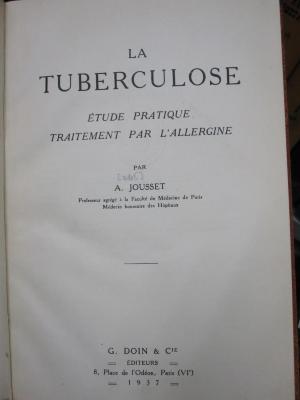 Kk 862: La Tuberculose : Étude Practique Traitement par L'Allergine (1937)