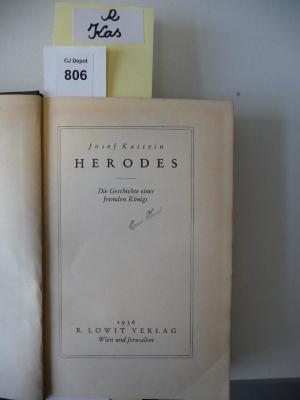 R Kas: Herodes. Die Geschichte eines fremden Königs. (1936)