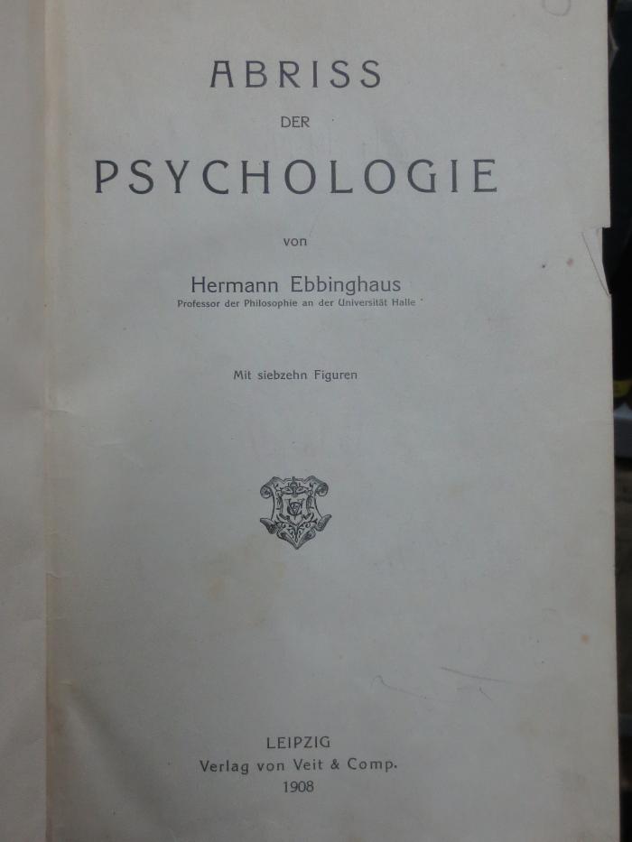 VIII 1919 2. Ex.: Abriss der Psychologie (1908)