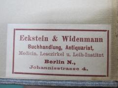 G45 / 1077 (Eckstein &amp; Widenmann (Buchhandlung)), Etikett: Buchhändler, Name, Ortsangabe; 'Eckstein &amp; Widenmann
Buchhandlung, Antiquariat, Medicin. Lesezirkel u. Leih-Institut
Berlin N.,
Johannisstrasse 4.'. 