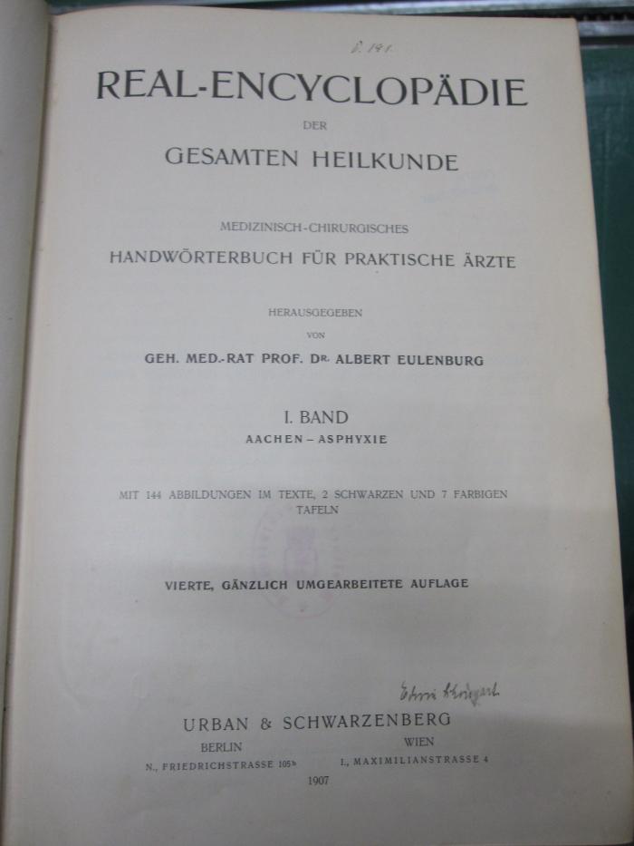 Kh 533 d 1-15: Real-Encyclopädie der gesamten Heilkunde : medicinisch-chirurgisches Handwörterbuch für praktische Ärzte (1907)