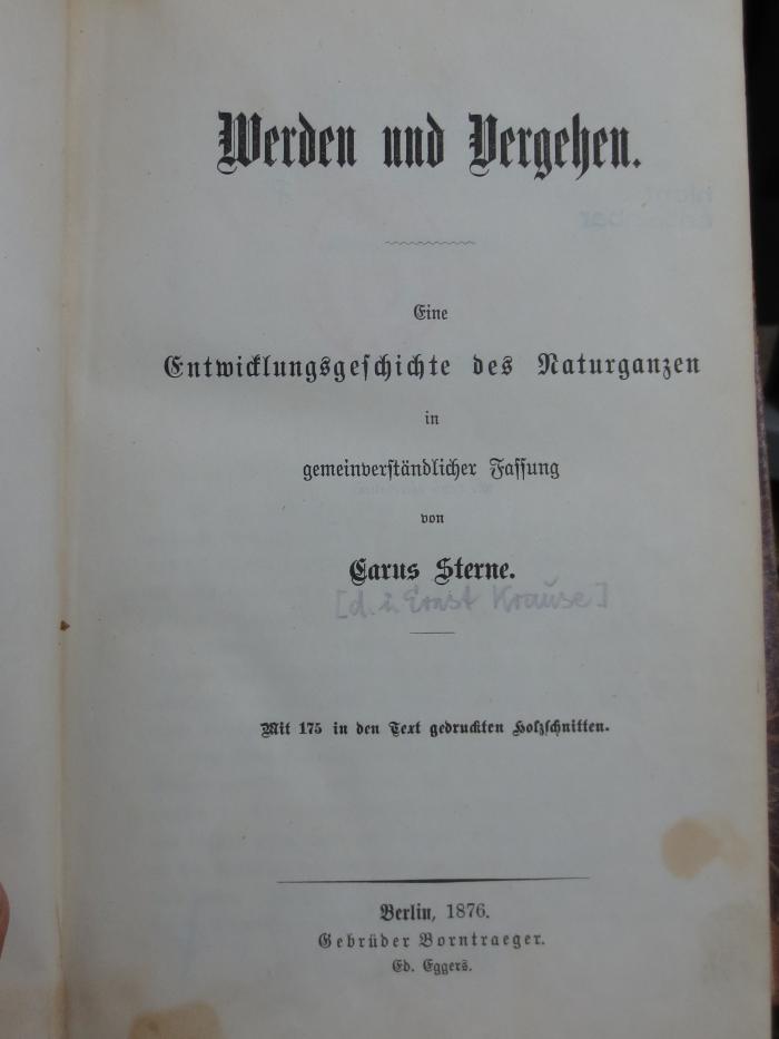 X 658: Werden und Vergehen : Eine Entwicklungsgeschichte des Naturganzen in gemeinverständlicher Fassung (1876)