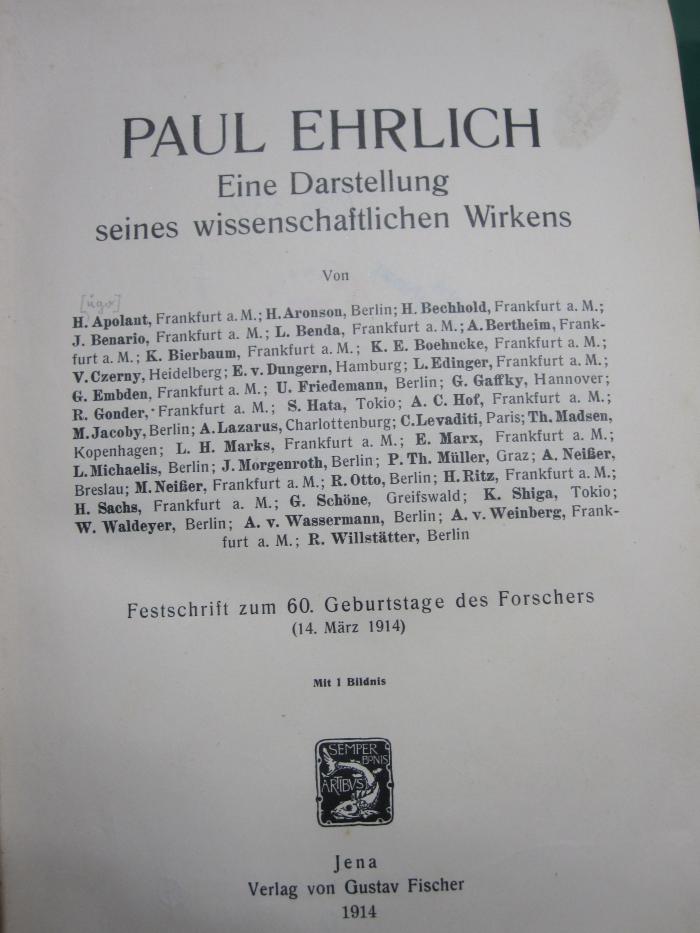 Kh 534: Paul Ehrlich : eine Darstellung seines wissenschaftlichen Wirkens : Festschrift zum 60. Geburtstage des Forschers (14. März 1914) (1914)