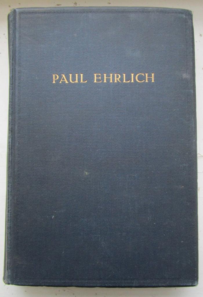 Kh 534: Paul Ehrlich : eine Darstellung seines wissenschaftlichen Wirkens : Festschrift zum 60. Geburtstage des Forschers (14. März 1914) (1914)