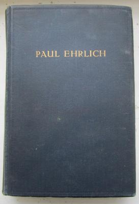 Kh 534: Paul Ehrlich : eine Darstellung seines wissenschaftlichen Wirkens : Festschrift zum 60. Geburtstage des Forschers (14. März 1914) (1914)