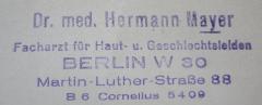 G45 / 1645 (Mayer, Hermann), Stempel: Name, Ortsangabe; 'Dr. med. Hermann Mayer
Facharzt für Haut- u. Geschlechtsleiden
Berlin W 30
Martin-Luther-Straße 88
B 6 Cornelius 5409'.  (Prototyp)