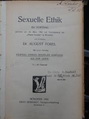 X 6352 Ers.: Sexuelle Ethik : Ein Vortrag gehalten am 23. März 1906 auf Veranlassung des "Neuen Vereins" in München mit einem Anhang (Beispiele ethisch-sexueller Konflikte aus dem Leben) (1906)