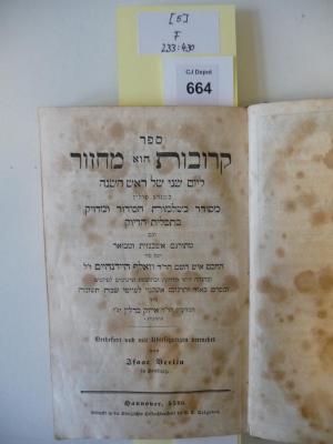 F 233 430 [5]: Sefer krovot hu mahzor : ke-minhag polin ; mesudar be-shlemut ha-sidur ve-meduyak be-takhlit ha-diyuk ; ve-gam meturgam ashkenazit u-mevu'ar ha-kol mi-yad ha-hakham 'ish ha-shem Wolf Heidenheim s.A., u-be-hagha'ah yoter meduyakit u-be-tosefet targumim le-piyutim mi-yad ha-medakdek Isaac Berlin be-Hamburg. 5. Le-yom sheni shel rosh ha-shanah. (1838)