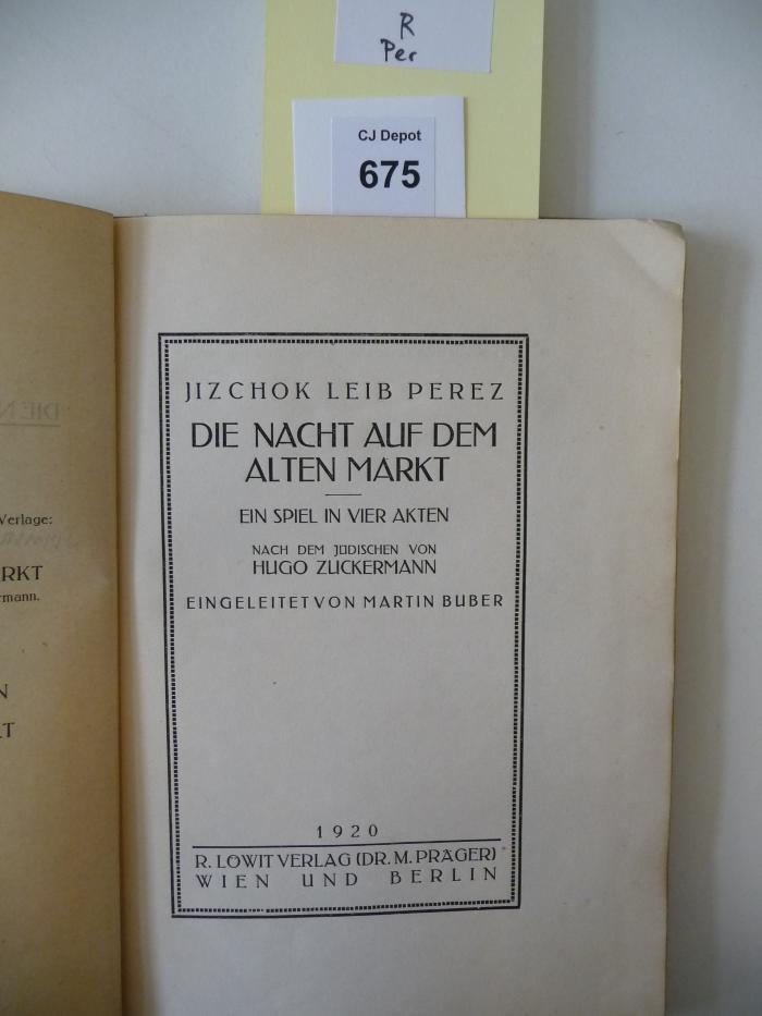 R Per: Die Nacht auf dem alten Markt : ein Spiel in vier Akten : nach dem Jüdischen von Hugo Zuckermann : eingeleitet von Martin Buber









 (1920)