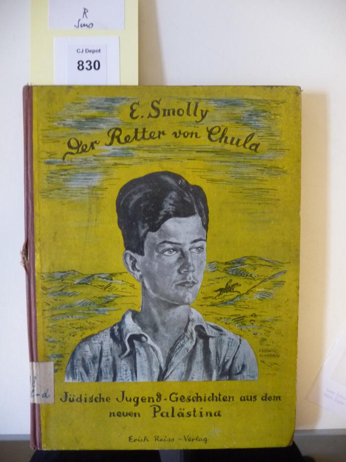 R Smo: Der Retter von Chula. Jüdische Jugend-Geschichten aus dem neuen Palästina. (1934/35)