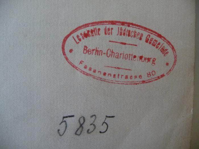 - (Jüdische Lesehalle und Bibliothek, Berlin;Lesehalle der Jüdischen Gemeinde, Berlin-Charlottenburg;Jüdische Gemeinde zu Berlin), Von Hand: Signatur; '5835'. 