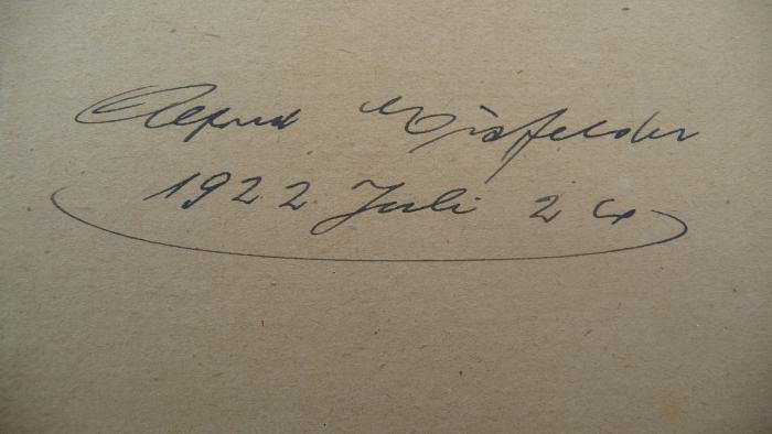 - (Eisfelder, Alfred), Von Hand: Autogramm; 'Alfred Eisfelder 1922 Juli 24'. 