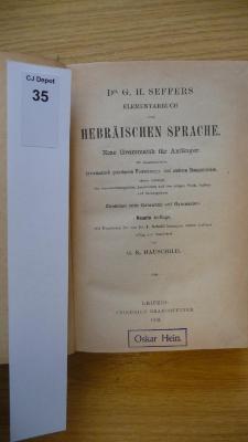 H0 97: Dr. G. H. Seffers Elementarbuch der Hebräischen Sprache : eine Grammatik für Anfänger , mit eingeschalteten systematisch geordneten Übersetzungs- und anderen Übungsstücken, einem Anhange von zusammenhängenden Lesestücken und den nötigen Wort-, Stellen- und Sachregistern (1892)