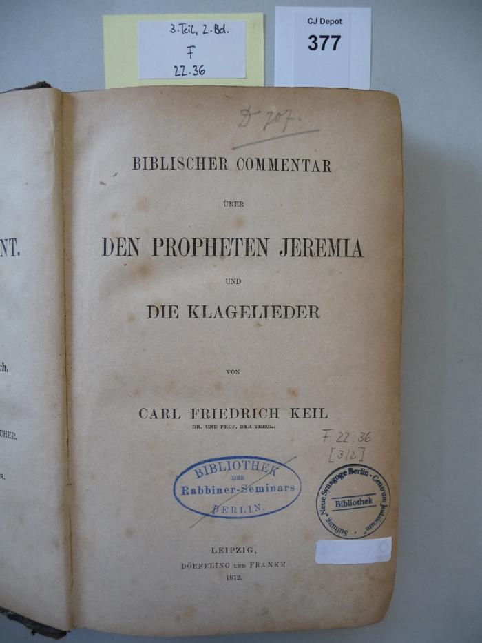 F 22 36 3/2: Biblischer Commentar über das Alte Testament. 3. Teil. Die Prophetischen Bücher. 2. Bd.: Der Prophet Jeremia und die Klagelieder.  (1872)