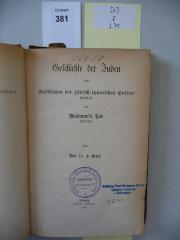 D 2 71 6: Geschichte der Juden von den ältesten Zeiten bis auf die Gegenwart, 6. Bd.. Geschichte der Juden vom Aufblühen der jüdisch-spanischen Kultur (1027) bis Maimunis Tod. (1871)