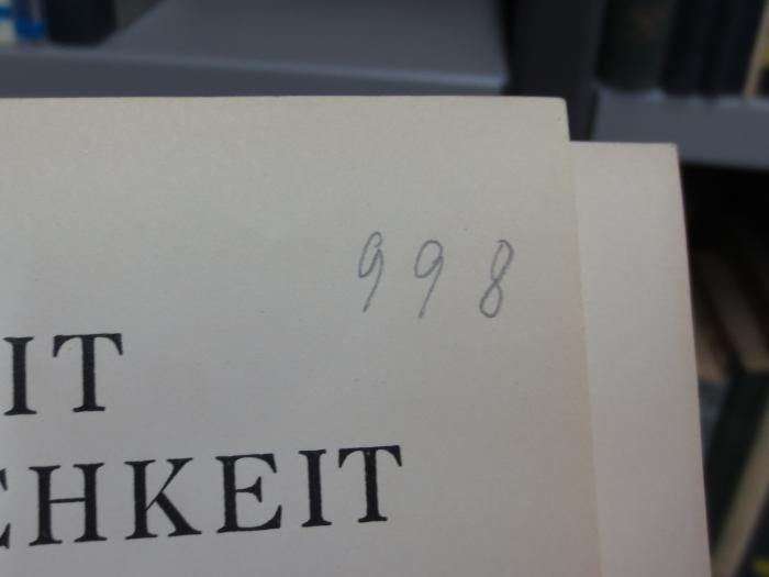 Hn 194 1, 2. Ex. u. 2, 2. Ex.: Philosophie der Wirklichkeit : 1. und 2. Teil  (1926-1934);G46II / 654 (unbekannt), Von Hand: Nummer; '998'. 