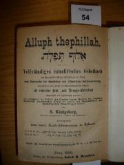 F233 02:  Alluph thephillah : vollständiges israelitisches Gebetbuch mit klarer und fasslicher Beleuchtung des Ritus, zum Gebrauche bei häuslicher und öffentlicher Gottesverehrung, hauptsächlich zum Zwecke der Verwendbarkeit in Schulen als correctes lehr- und Übungs-Gebetbuch eingerichtet und systematisch geordnet, mit auszugsweise den Inhalt, die Quellen sammt Autoren der einzelnen Gebetstücke bezeichnenden Titeln und zugleich mit biographischen und chronologischen Anmerkungen  (1886)
