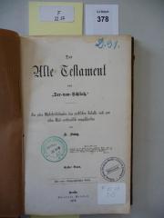 F 22 37: Das Alte Testament : von "Der-von-Schiloh" / Für jeden Wahrheitliebenden dem wirklichen Inhalte nach zum ersten Male verständlich ausgeschrieben, 1. Bd. (1872)