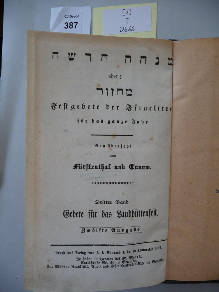 F 233 66 3: Minhah hadashah oder mahzor : Festgebete der Israeliten für das ganze Jahr. 3. Bd. Gebete für das Laubhüttenfest (1876)