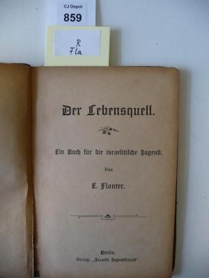 R Fla: Der Lebensquell : ein Buch für die israelitische Jugend
