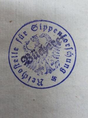 - (Reichsstelle für Sippenforschung (Berlin)), Stempel: Name, Berufsangabe/Titel/Branche, Wappen; 'Reichsstelle für Sippenforschung'.  (Prototyp)