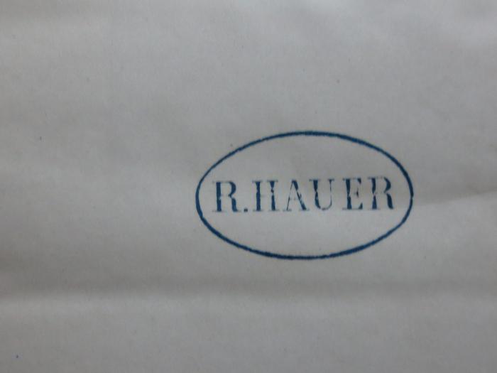 - (Hauer, R.), Stempel: Name; 'R. Hauer'.  (Prototyp)