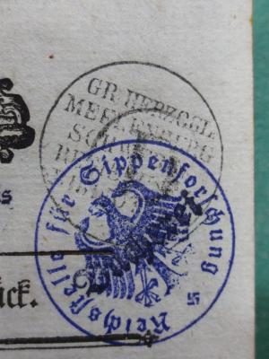 - (Großherzogliche Regierungs-Bibliothek (Schwerin)), Stempel: Name, Berufsangabe/Titel/Branche, Ortsangabe; 'Gr. Herzogl. Meklenburg Schwerin. Regierungsbibliothek'.  (Prototyp)