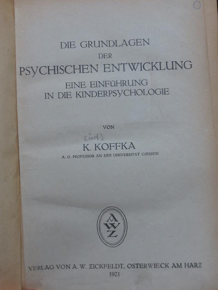 Hs 8 (neu gebunden): Die Grundlagen der psychologischen Entwicklung : eine Einführung in die Kinderpsychologie (1921)