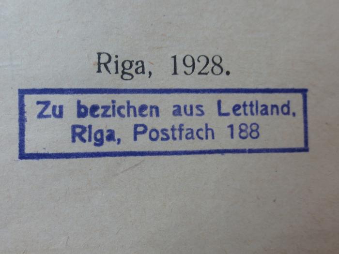 Hn 275: Der phänomenologische Idealismus Husserls (1928);G46II / 780 (unbekannt), Stempel: Ortsangabe; 'Zu beziehen aus Lettland, Riga, Postfach 188'. 