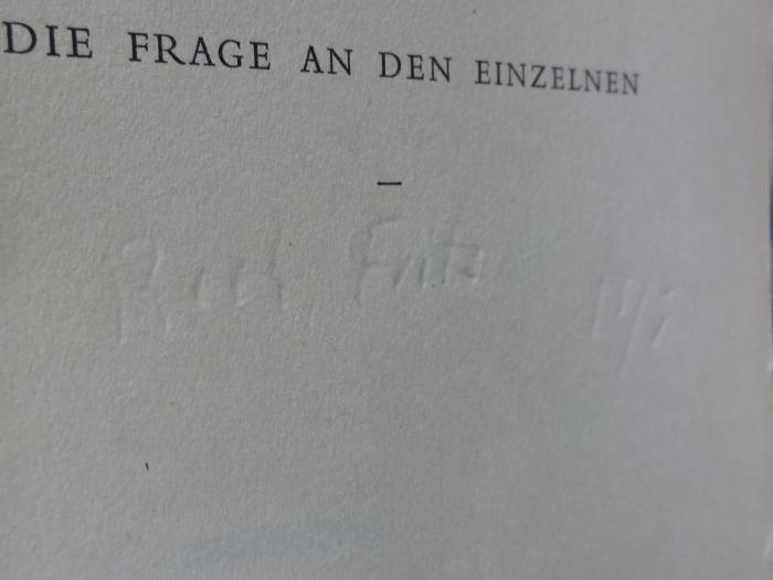 Hn 260: Die Frage an den Einzelnen (1936);G46II / 75 (R[?]ch, Fritz), Von Hand: Name, Datum; 'R[?]ch, Fritz
13./5.'. 