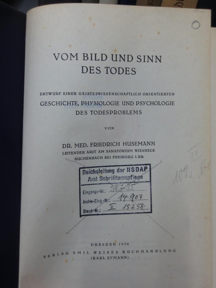 Hw 100: Vom Bild und Sinn des Todes : Entwurf einer geisteswissenschaftlich orientierten Geschichte, Physiologie und Psychologie des Todesproblems (1938)