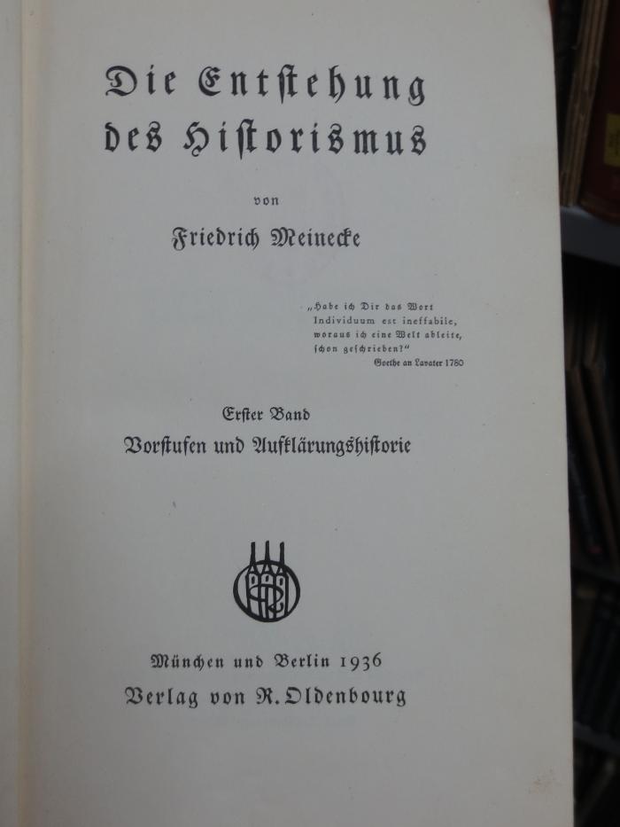 Aa 282 1, 2. Ex.: Die Entstehung des Historismus : Vorstufen und Aufklärungshistorie (1936)