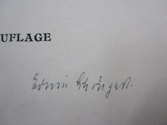 Ki 78 h 3: Eingeweide, Gehirn, Nerven, Sinnesorgane (1918);G45 / 2349 (Schöngart, Erwin), Von Hand: Autogramm, Name; 'Erwin Schöngart'. 