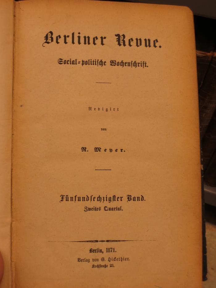 XIV 17149 65, 1871; 66, 1871: Berliner Revue : social-politische Wochenschrift. Bd. 65 (2. Quartal), Bd. 66 (3. Quartal) (1871)