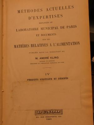 Ts 298 b4: Méthodes actuelles d'expertises employées au Laboratoire municipal de Paris, et documents sur les matières relatives à l'alimentation : IV Produits végetaux et déirivés (1941)